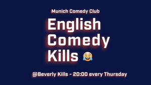 English Comedy Kills - Standup Club in Munich