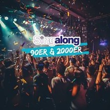 SINGALONG - DAS GROSSE MITSING-EVENT (HITS DER 90ER & 2000ER)