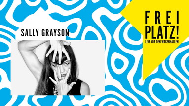 Freiplatz! Sally Grayson