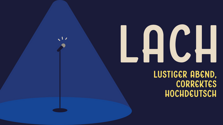 LACH - Lustiger Abend, correktes Hochdeutsch