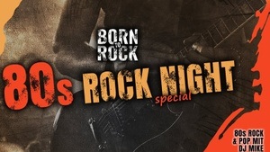 80s ROCK NIGHT - Born to Rock Special