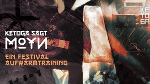 Ketoga sagt Moyn - ein Festival Aufwärmtraining