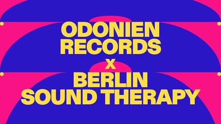 Odonien Records x BERLIN SOUND THERAPY