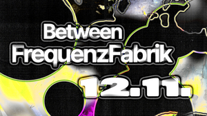 between x FrequenzFabrik