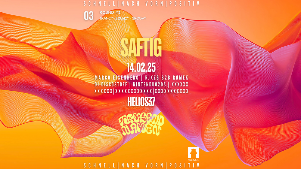 SAFTIG X TAUSENDNAMEN @Helios37