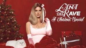 Lana Del RAVE: A Christmas Special