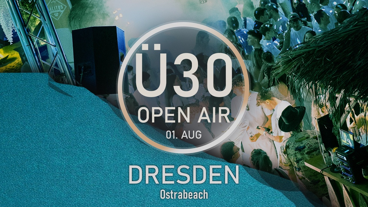 Ü30 OPEN AIR DRESDEN