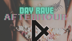 Day Rave Afterhour