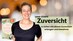 Zuversicht - In Krisenzeiten wie diesen Zuversicht erlangen und bewahren