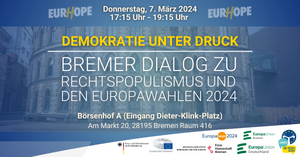 Demokratie unter Druck: Bremer Dialog zu Rechtspopulismus und den Europawahlen 2024