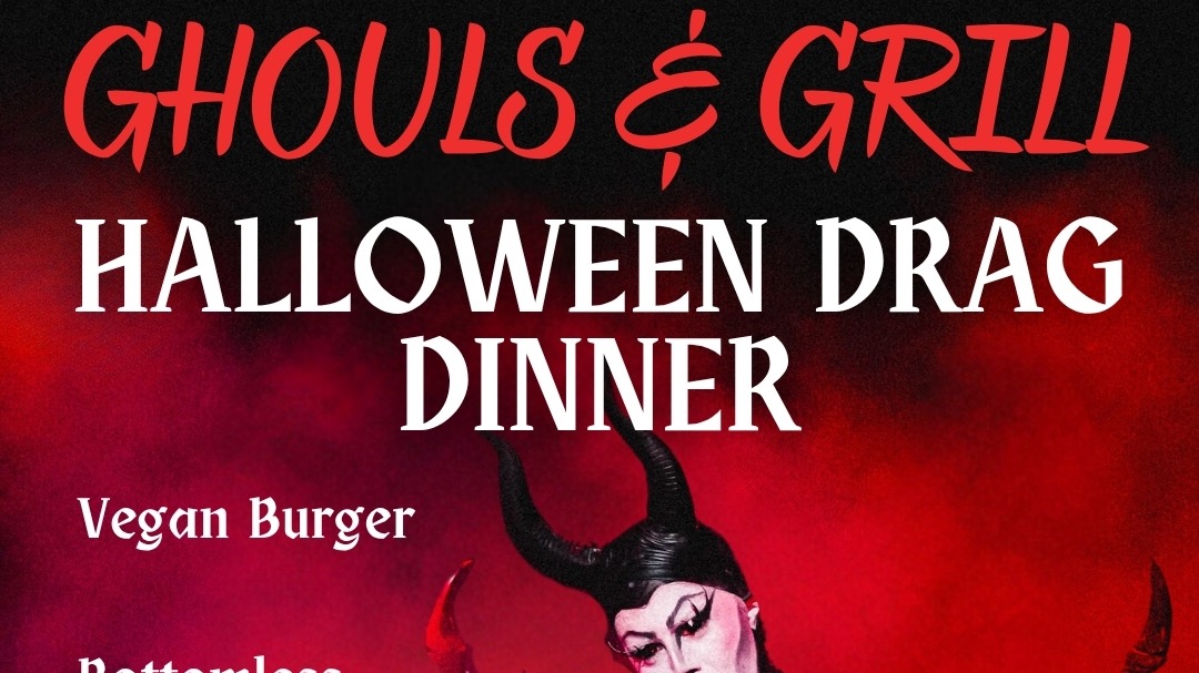 Ghouls & Grills - Halloween Drag Dinner