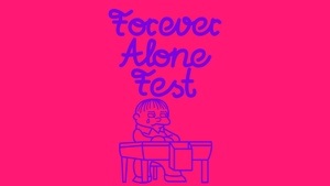 Forever Alone Fest