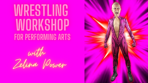 Wrestling Workshop for Performing Arts mit Zelina Power