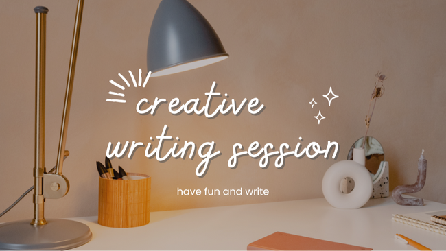 Creative Writing Session: Playful Writing & Open Writing Time