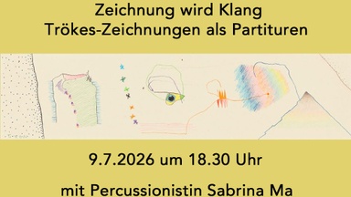 Zeichnung wird Klang: Trökes-Zeichnungen als Partituren