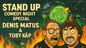 Stand Up - Comedy Night Special: Denis Matus & Toby Käp