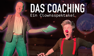 Das Coaching - Ein Clownsspektakel