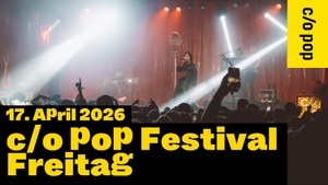 c/o pop Festival – Freitag
