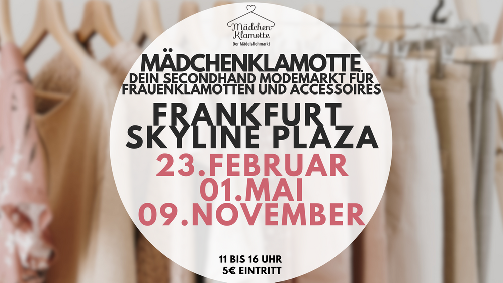 Mädchenklamotte @ Frankfurt Skyline Plaza