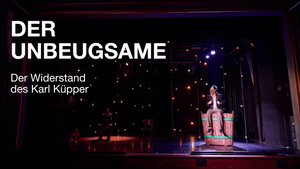 Der Unbeugsame - Der Widerstand des Karl Küpper