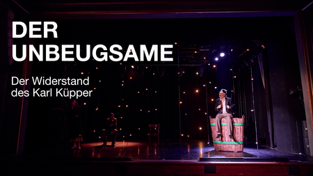 Der Unbeugsame - Der Widerstand des Karl Küpper