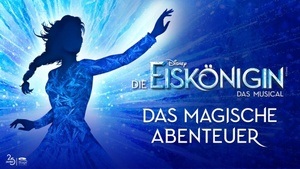 Disneys DIE EISKÖNIGIN - Das Musical