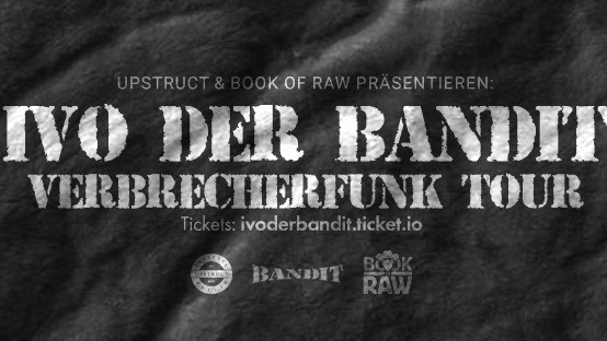 Ivo der Bandit - Verbrecherfunk Tour 2026
