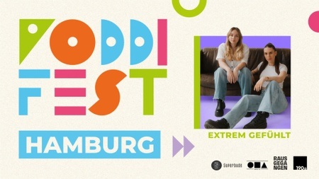 extrem gefühlt | Poddifest Hamburg