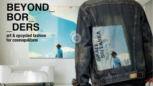 BEYOND BORDERS art & up cycled Fashion bei Shalima