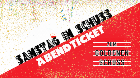 ABENDTICKET // Karneval im Schuss (Samstag)