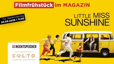 Filmfrühstück im MAGAZIN: LITTLE MISS SUNSHINE