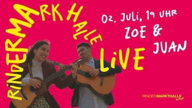 Rindermarkthalle Live – Zoe & Juan