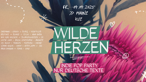 Wilde Herzen • Die Indie Pop Party mit deutschen Texten • Mainz