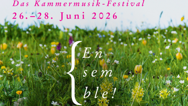 Ensemble! Das Kammermusik-Festival