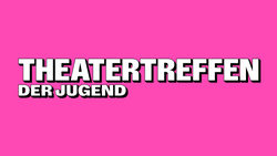 Theatertreffen der Jugend