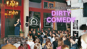 Dirty Comedy - Stand Up Comedy Open Mic @ Lost Weekend