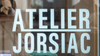 Atelier Jorsiac