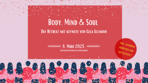 Body Mind & Soul Day Retreat mit Keynote von Gela Allmann