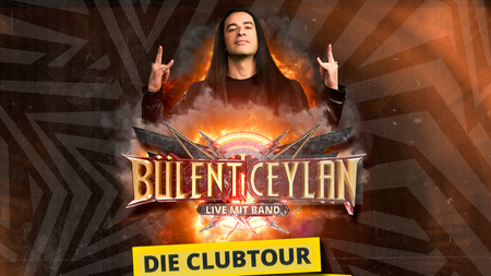 Bülent Ceylan & Band - Clubtour 2026 - Batschkapp Frankfurt