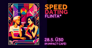 FLINTA* Speed Dating im Impact Café