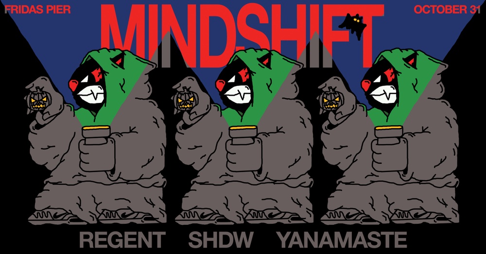 MINDSHIFT pres. YANAMASTE | REGENT | SHDW