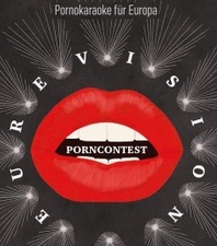 „EUREVISION“ Porno Karaoke für Europa