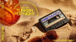 Kaset Munich presents: Turkish Pop Night Vol. 06