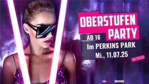 Oberstufenparty ab 16 am Fr., 11.07. im Perkins Park