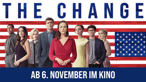 Premiere: The Change – Sondervorstellung anlässlich des Jahrestags der Wiederwahl Donald Trumps mit Dr. Nicole Colaianni