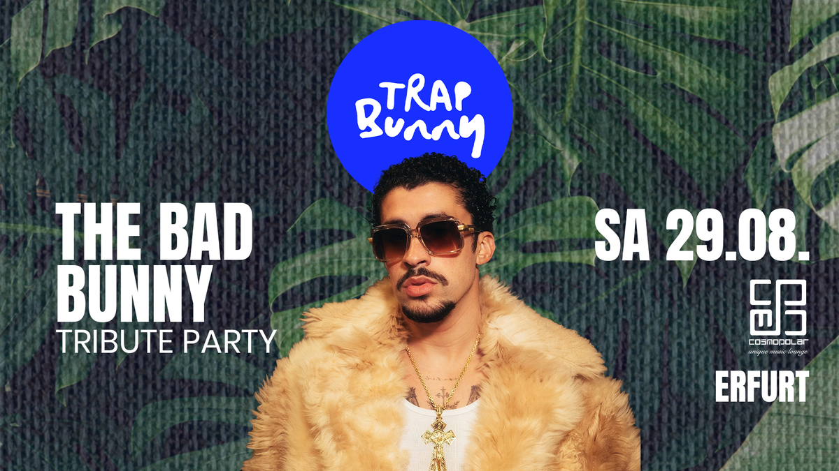 Titelbild der Veranstaltung Trap Bunny - The Bad Bunny Tribute