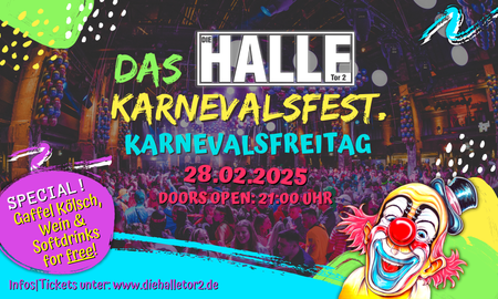 KARNEVALSFEST - FREIBIERPARTY 2025 | DIE HALLE Tor 2