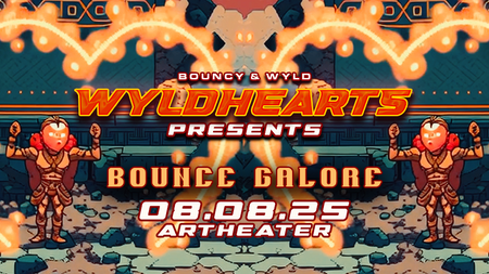Wyldhearts - Bounce Galore @ Artheater