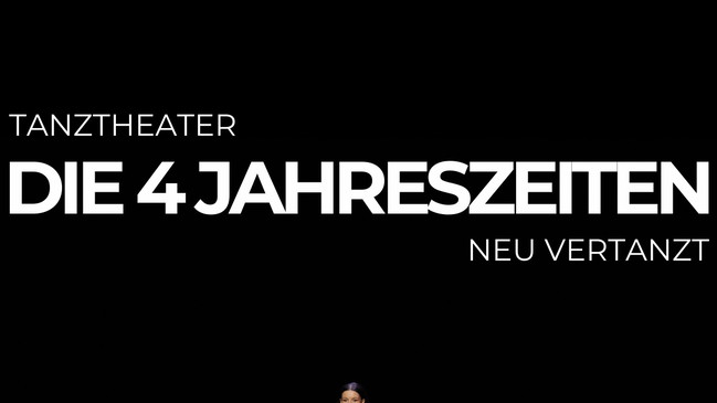 Tanztheatral - Die 4 Jahreszeiten - neu verTANZt