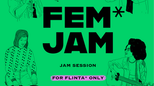 FLINTA* Jam-Session // FEM*Jam